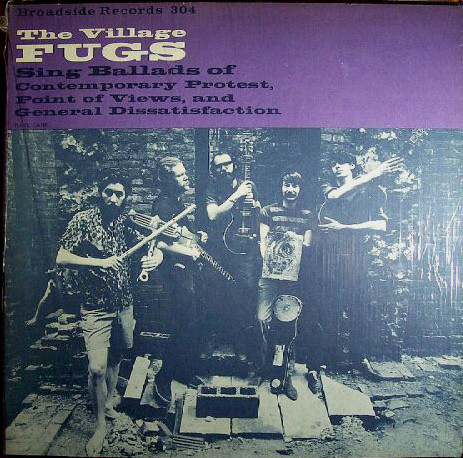 The Village Fugs: The Village Fugs Sing Ballads of Contemporary Protest, Point of Views, and General Dissatisfaction (1965)